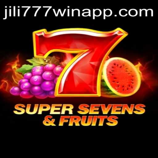 Discover the Excitement of 7SuperSevensFruits with Jili777win